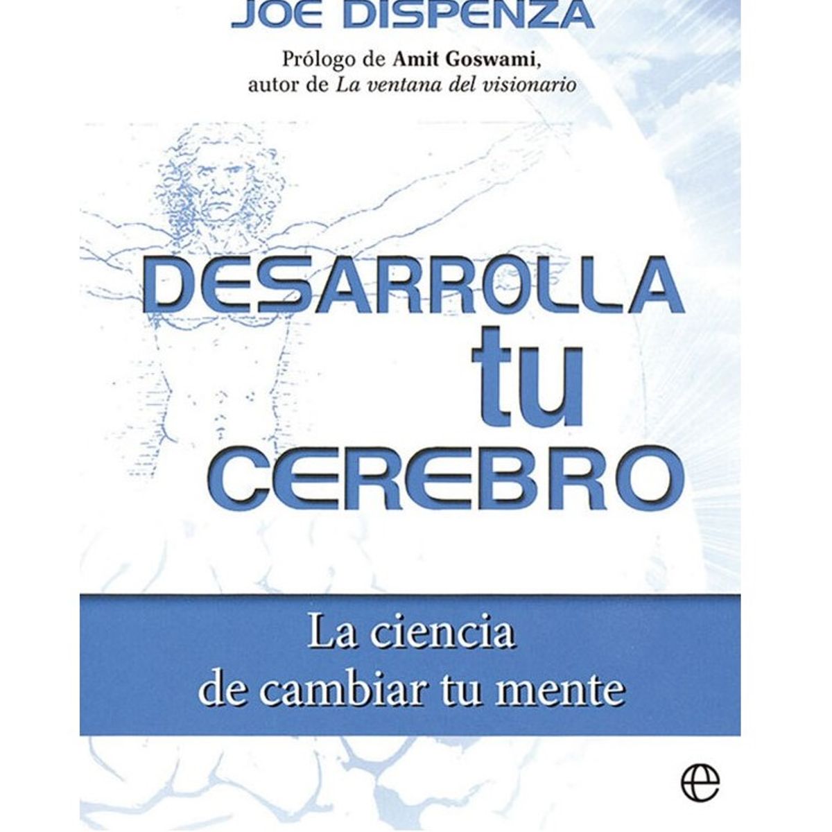 LA ESFERA DE LOS LIBROS - Desarrolla Tu Cerebro. La Ciencia De Cambiar Tu Mente
