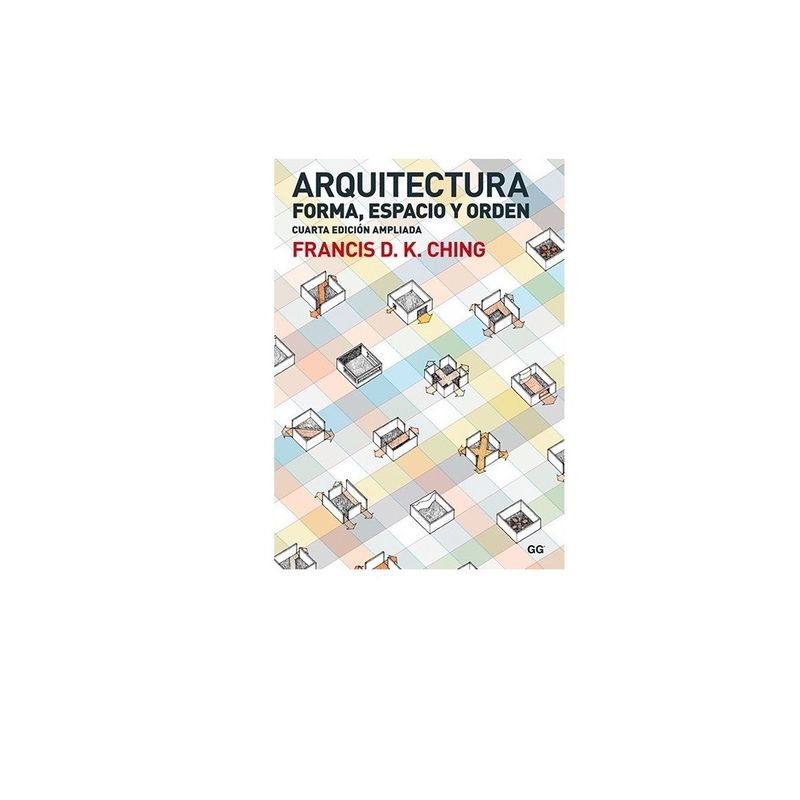 GUSTAVO GILI - Libro Arquitectura. Forma  Espacio Y Orden