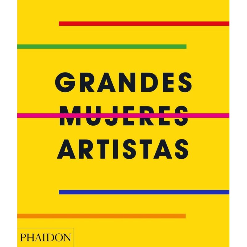 PHAIDON - Libro Grandes Mujeres Artistas