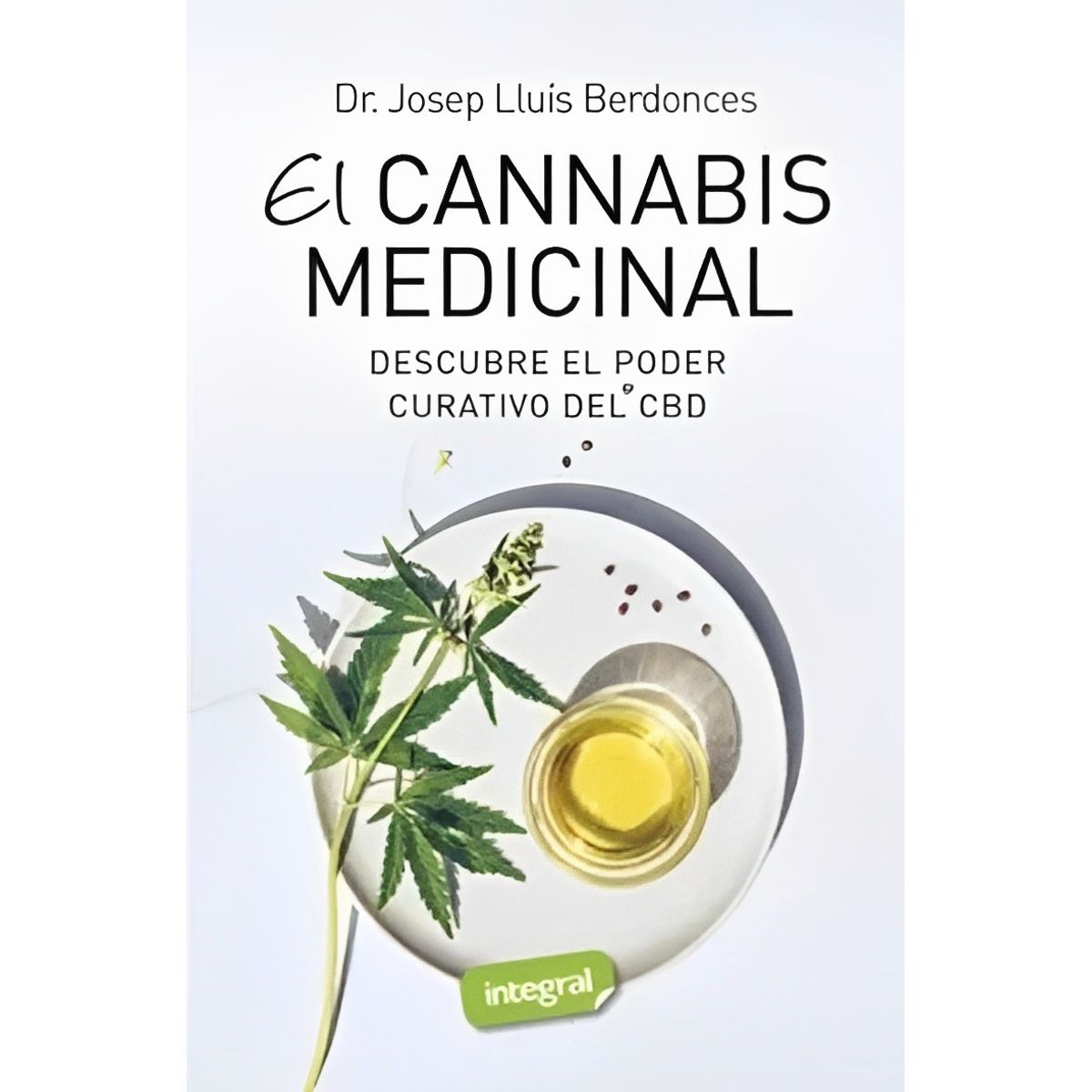 TOP10BOOKS - LIBRO El c a n n a b i s Medicinal Descubre El Poder Curativo Del Cbd