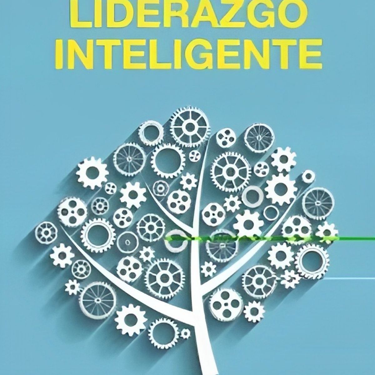 TOP10BOOKS - LIBRO Liderazgo Inteligente - Liderazgo Inteligente