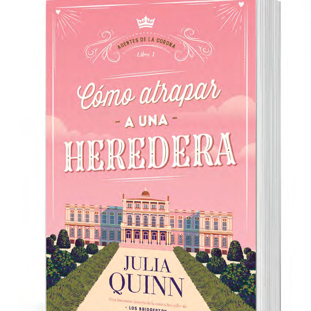 TOP10BOOKS - LIBRO Cómo Atrapar A Una Heredera (agentes De La Corona 1) - JULIA QUINN