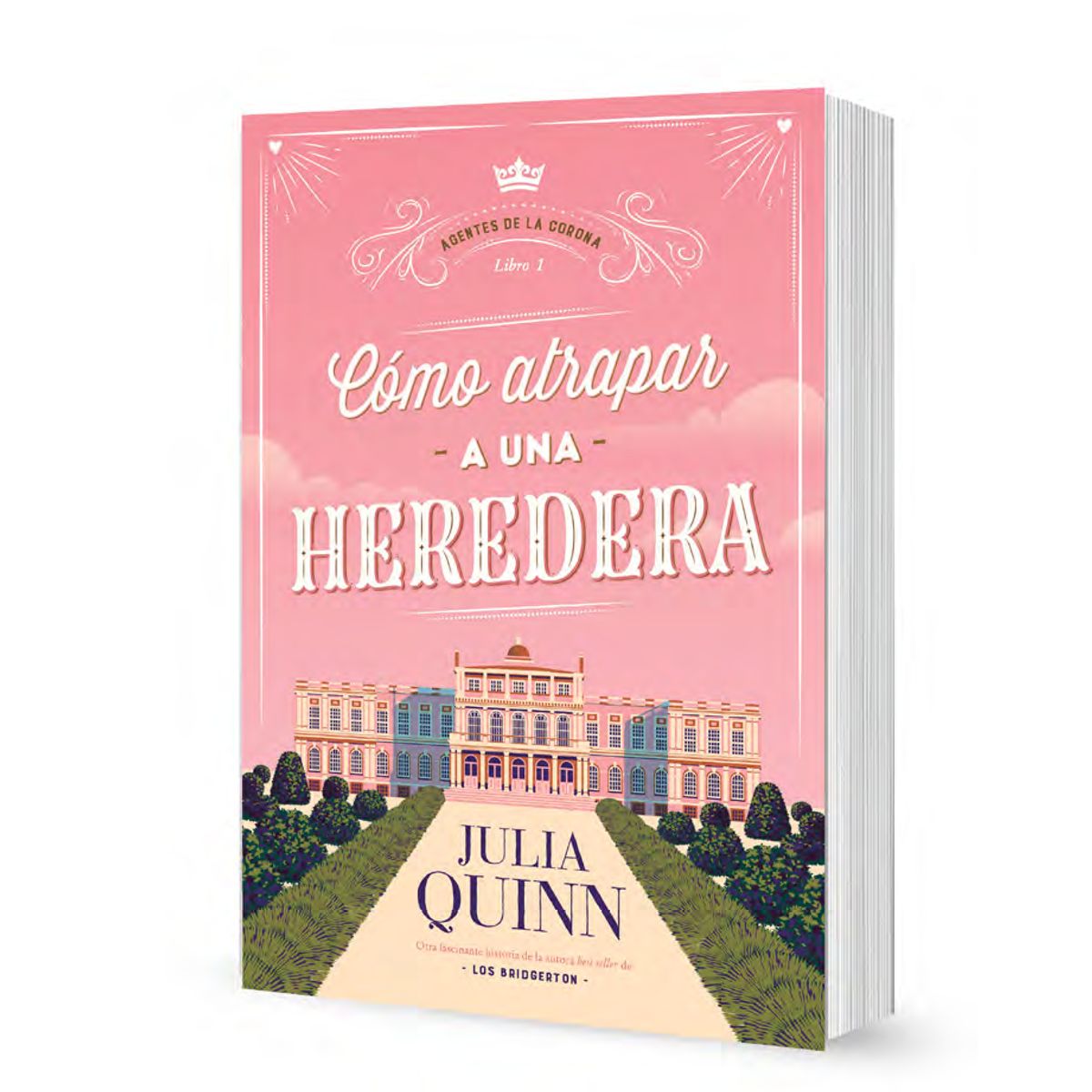 TOP10BOOKS - LIBRO Cómo Atrapar A Una Heredera (agentes De La Corona 1) - JULIA QUINN