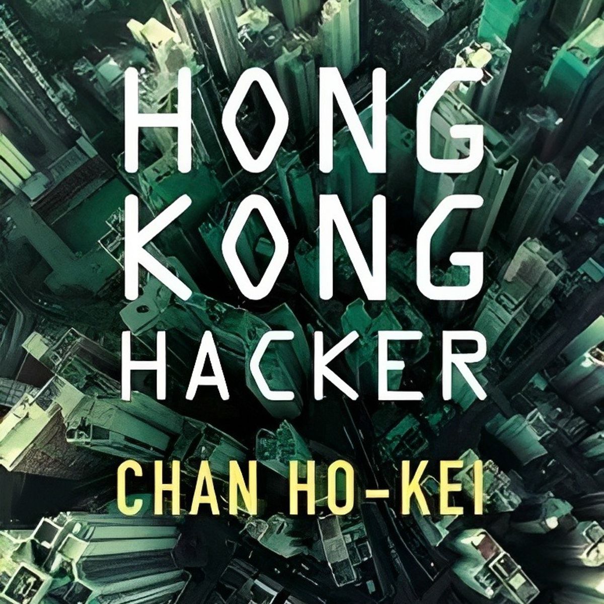 TOP10BOOKS - LIBRO Hong Kong Hacker - Hong Kong Hacker