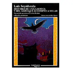 TUSQUETS EDITORES - HISTORIA DE UNA GAVIOTA Y DEL GATO QUE LE ENSEÑO A VOLAR
