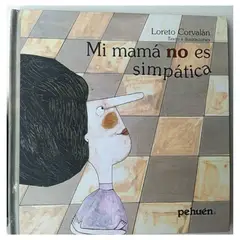 PEHUEN - Mi mamá no es simpática
