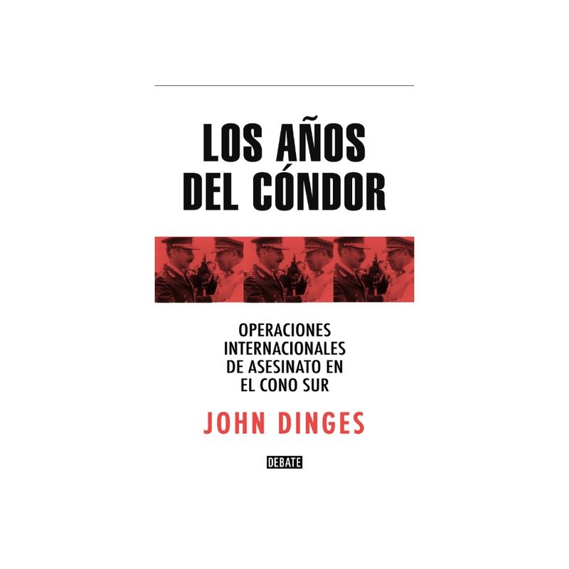 DEBATE - Los Años Del Condor (Relanzamiento 2021) 9789566042488