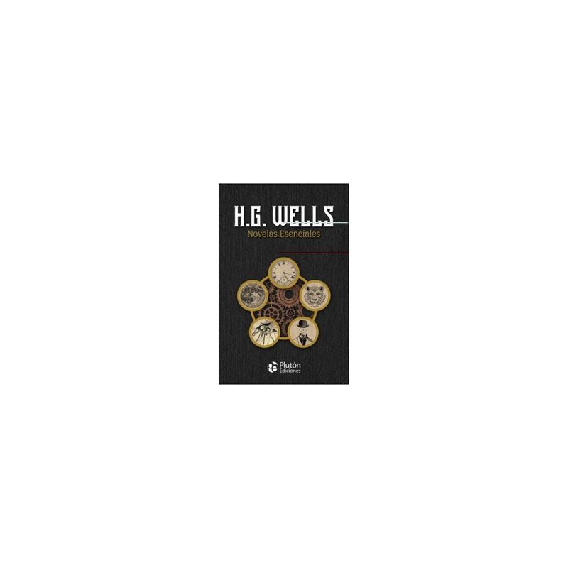 PLUTON - Novelas Esenciales De H.G. Wells 9788418211331