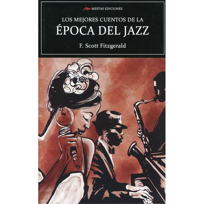 MESTAS EDICIONES - Los Mejores Cuentos De La Epoca Del Jazz