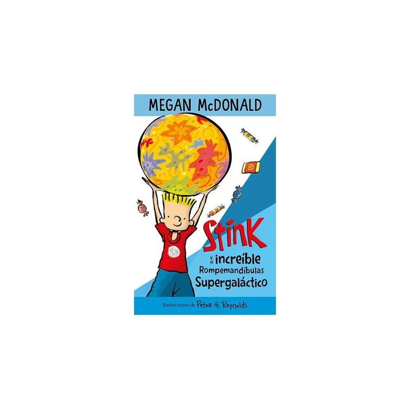 ALFAGUARA INFANTIL - Stink Y El Increible Rompemandibulas