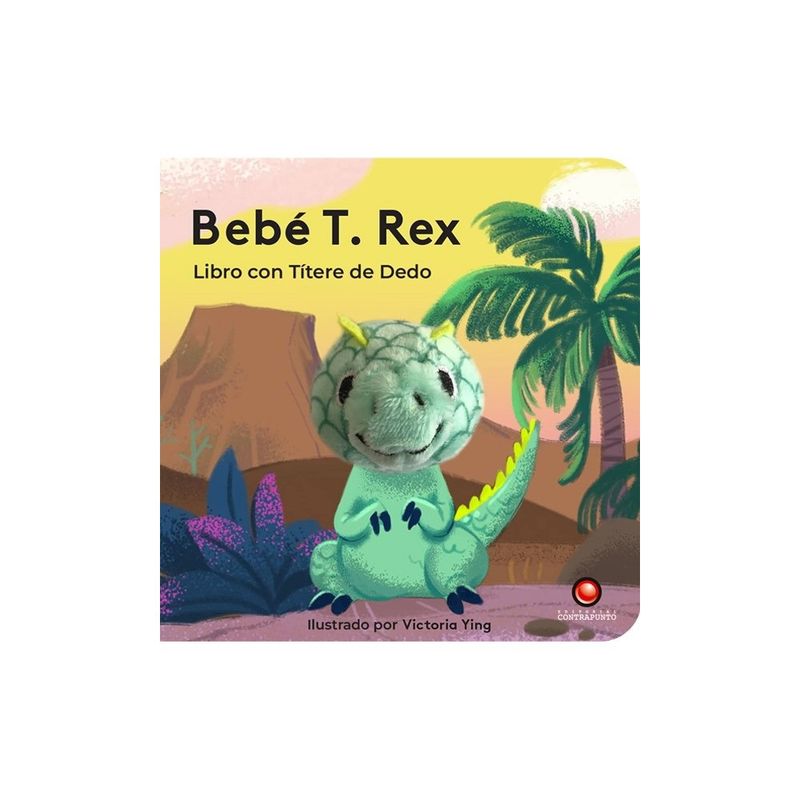 CONTRAPUNTO - Bebe T. Rex. Libro Con Titere De Dedo