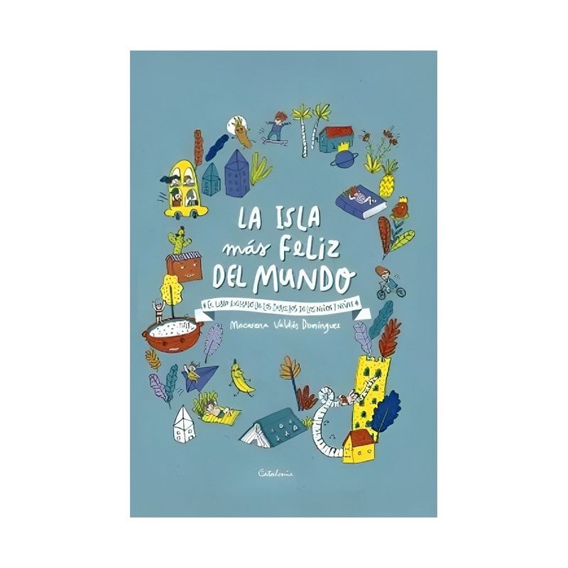 TOP10BOOKS - LA ISLA MAS FELIZ DEL MUNDO, EL LIBRO ILUSTRADO DE LOS DERECHOS DE NIÑOS Y NIÑAS