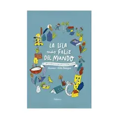 TOP10BOOKS - LA ISLA MAS FELIZ DEL MUNDO, EL LIBRO ILUSTRADO DE LOS DERECHOS DE NIÑOS Y NIÑAS