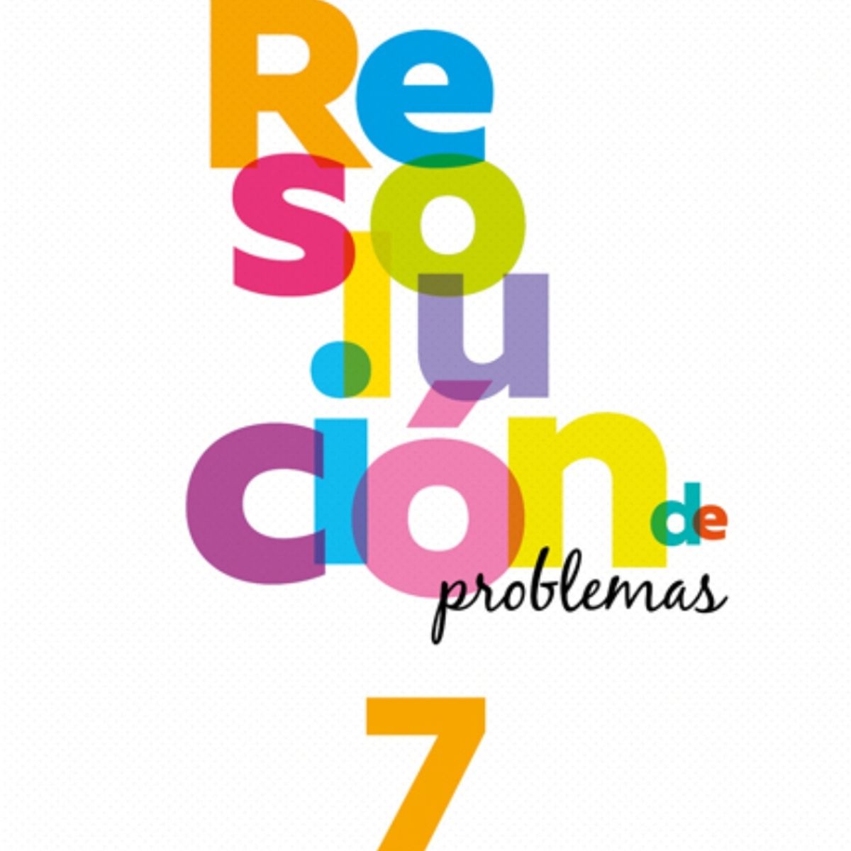 TOP10BOOKS - TEXTO Resolucion De Problemas 7 Básico - Resolucion De Problemas 7 Básico
