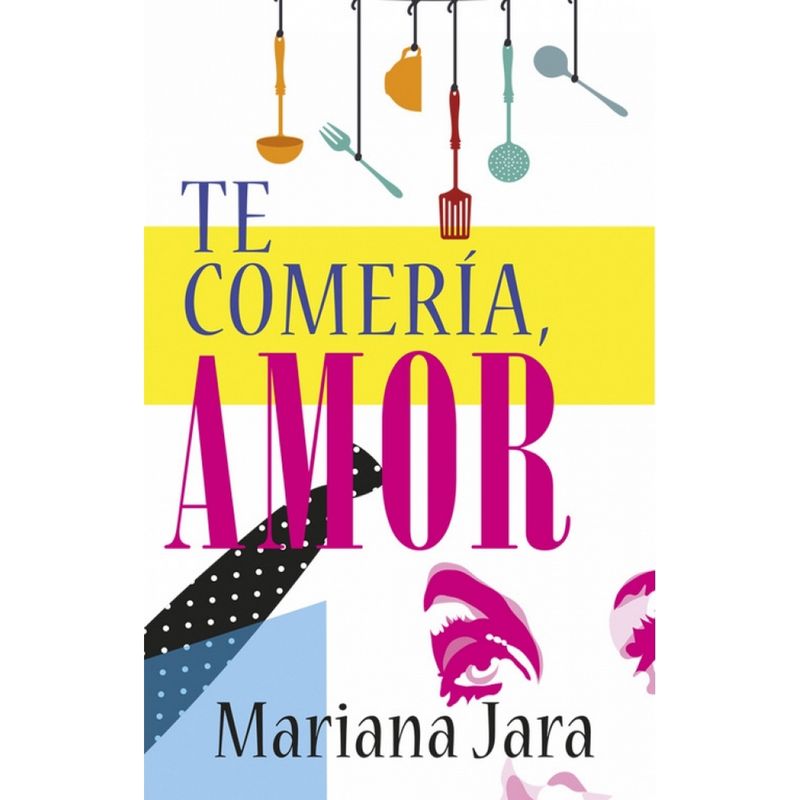 ANTARTICA LIBROS - Te Comería, Amor