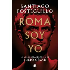 EDICIONES B - Roma Soy Yo