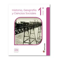 TOP10BOOKS - HISTORIA,GEOGRAFIA Y CIENCIAS SOCIALES 1 MEDIO SABER HACER. Editorial: Santillana