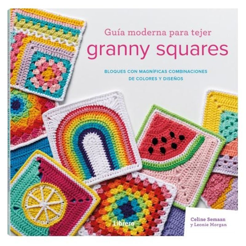 EDITORIAL CONTRAPUNTO - Libro Guia Moderna Para Tejer Granny Squares