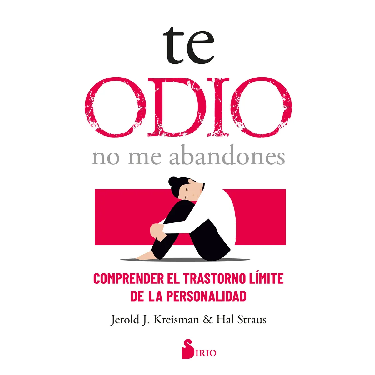 SIRIO EDITORIAL - Te Odio - No Me Abandones