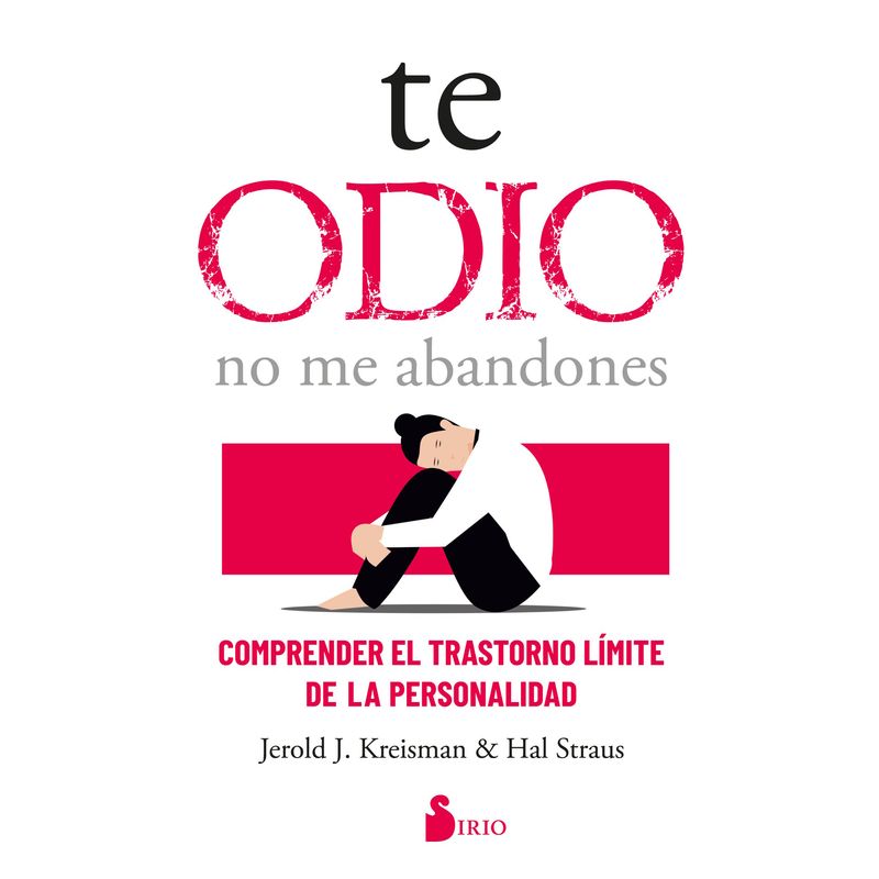 SIRIO EDITORIAL - Libro Te Odio - No Me Abandones