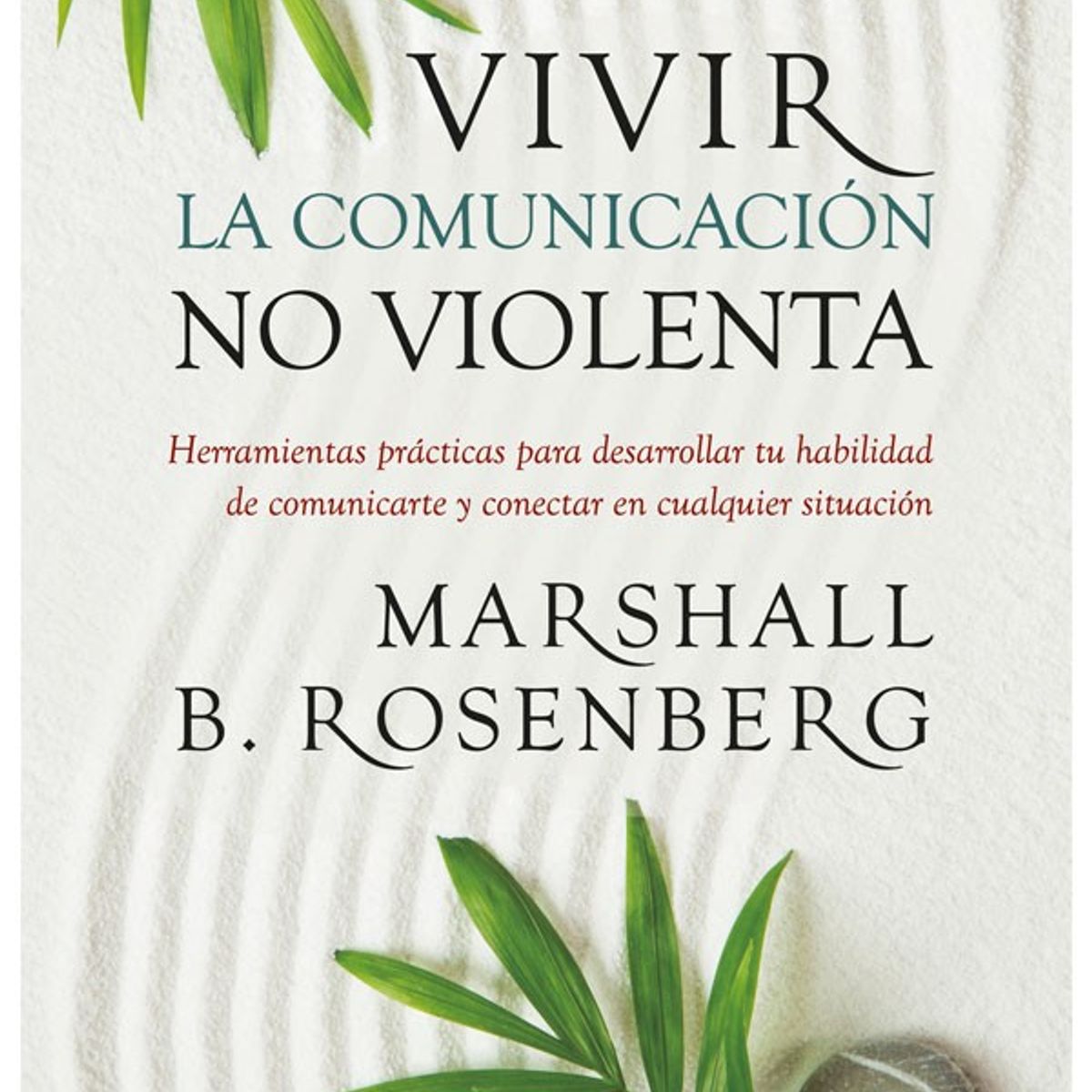 SIRIO EDITORIAL - Vivir La Comunicación No Violenta