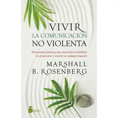 SIRIO EDITORIAL - Libro VIVIR LA COMUNICACIÓN NO VIOLENTA