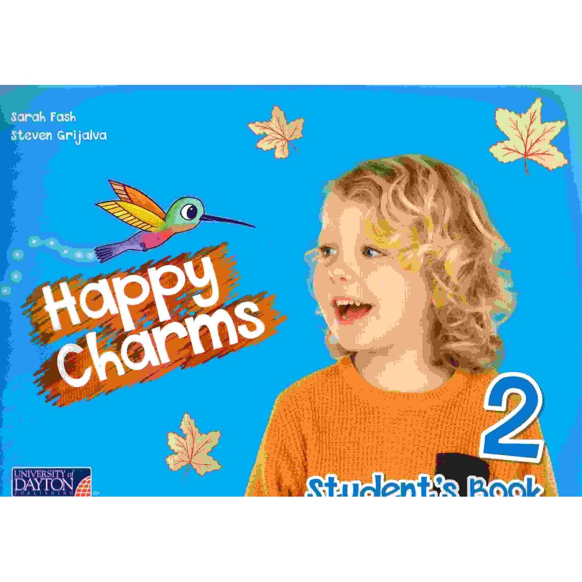 TOP10BOOKS - TEXTO 2 Happy Charms Student's Book - Prekinder - SARAH FASH - STEVEN GRIJALVA