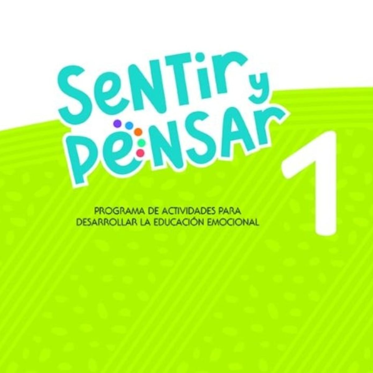 TOP10BOOKS - TEXTO Sentir Y Pensar 1 Básico - Sentir Y Pensar 1 Básico