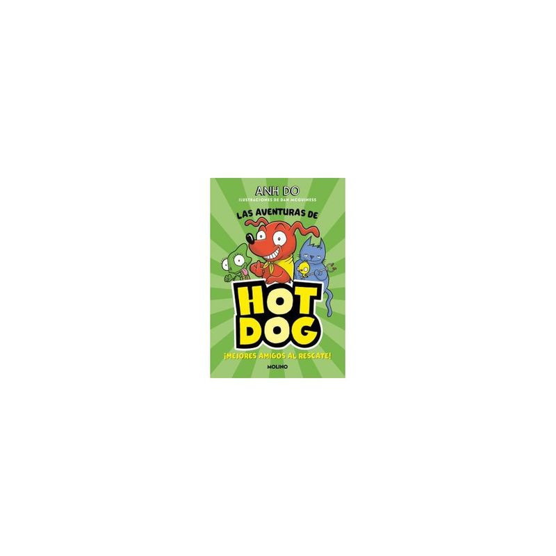 MOLINO - Las aventuras de hotdog #1. Mejores Amigos Al Rescate!