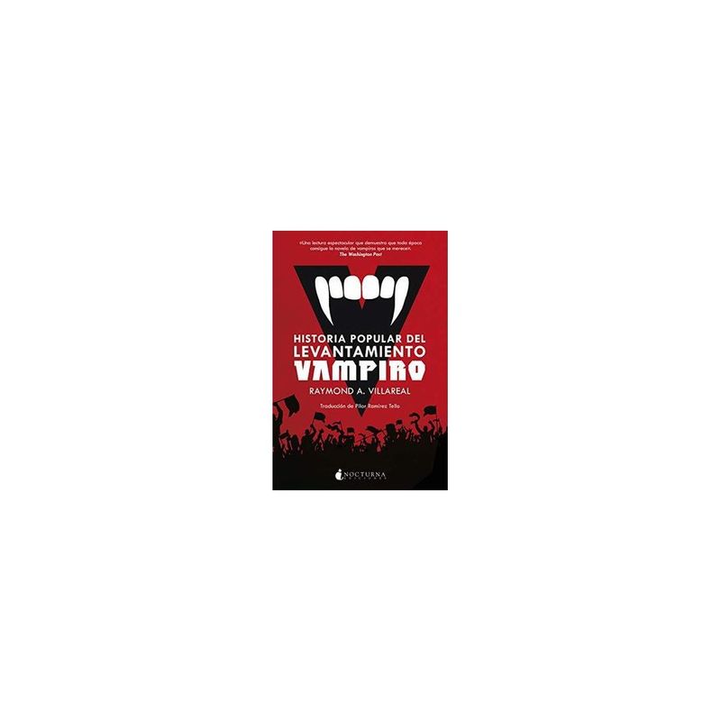 NOCTURNA EDICIONES - Historia Popular Del Levantamiento Vampiro