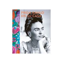 CATAPULTA EDITORES - Frida Kahlo En Su Casa