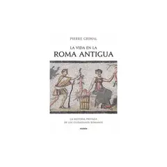 PAIDOS - La Vida En La Roma Antigua