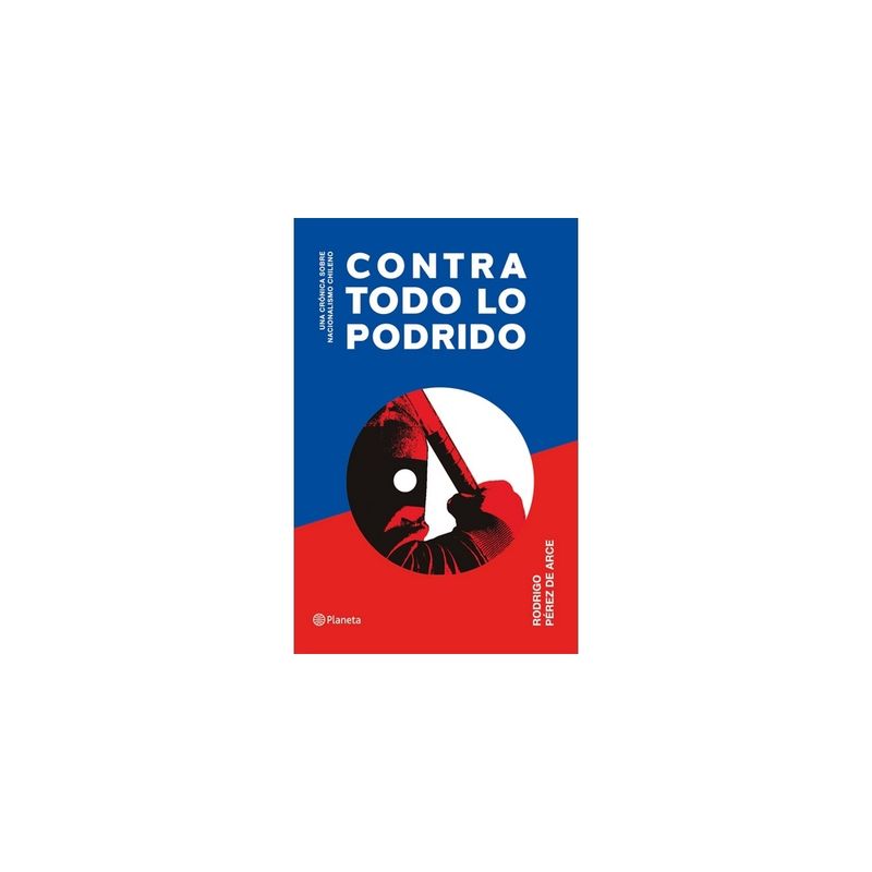 PLANETA - CONTRA TODO LO PODRIDO