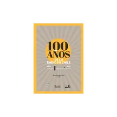 LOM - 100 Años De Radio En Chile (1922- 2022)