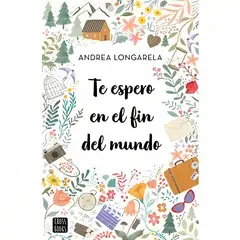 TOP10BOOKS - LIBRO Te Espero En El Fin Del Mundo - Te Espero En El Fin Del Mundo