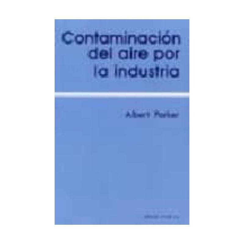 REVERTE - Contaminación Del Aire Por La Industria 1º Edicion