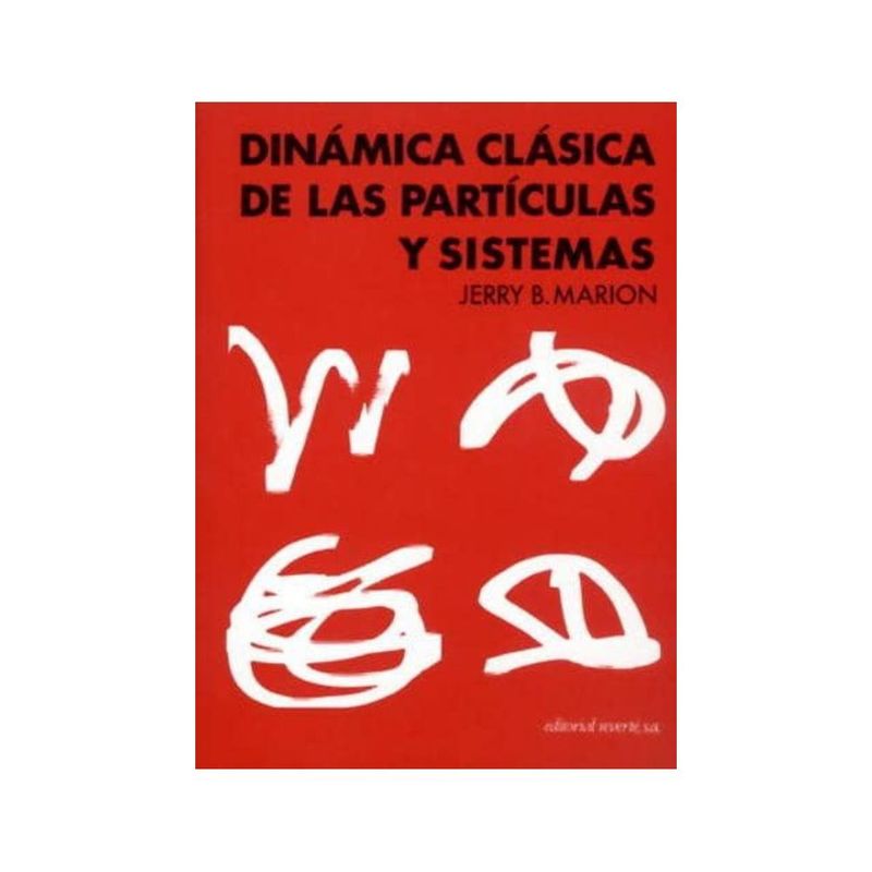 REVERTE - Dinámica Clásica De Las Partículas Y Sistemas 1º Edicion