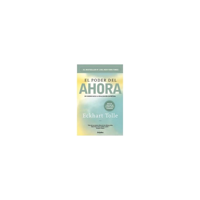 GRIJALBO - El Poder Del Ahora. Un Camino Hacia La Realizacion Espiritual