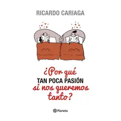 PLANETA - POR QUÉ TAN POCA PASIÓN SIN NOS QUEREMOS