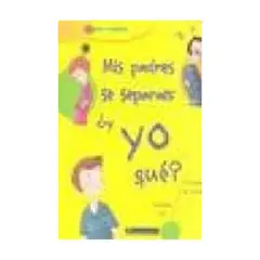 ANTARTICA LIBROS - Mis Padres Se Separan ¿Y Yo Que?
