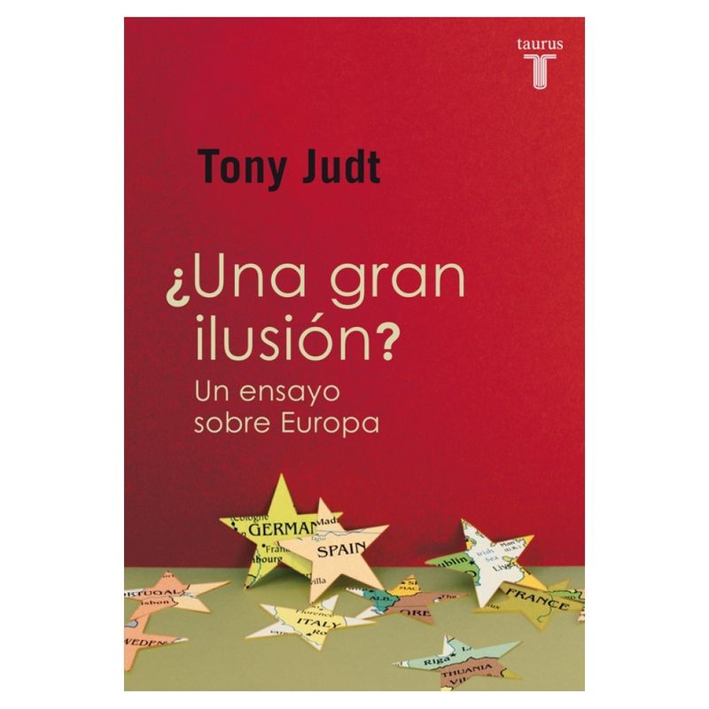 TAURUS - Una Gran Ilusion. Un Ensayo Sobre Europa