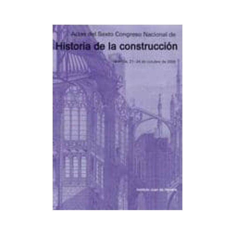 REVERTE - Actas Del Sexto Congreso Nacional De Historia De La Construcción (2 Vo