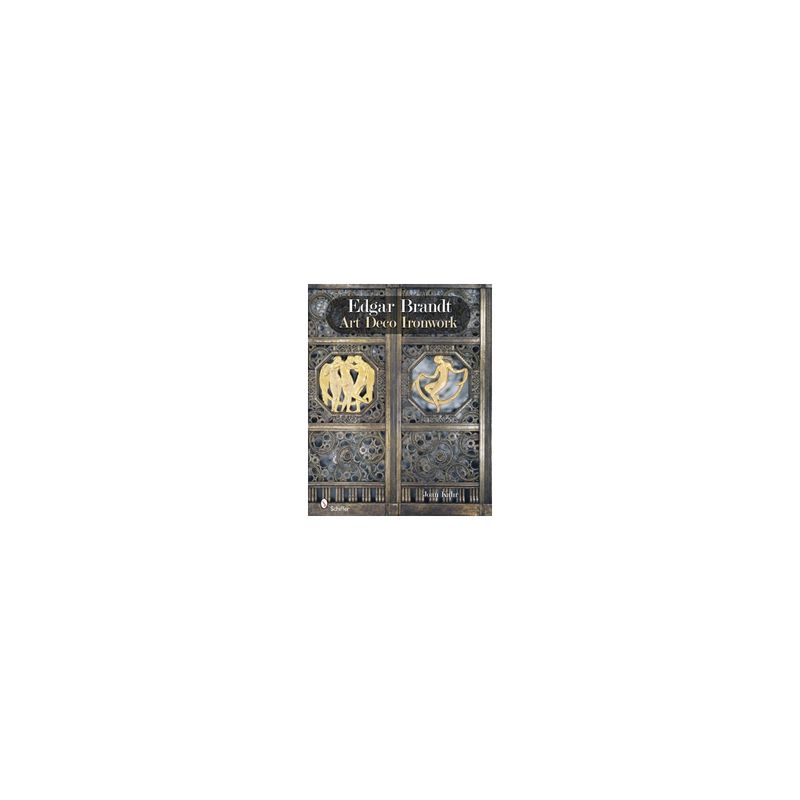 ANTARTICA LIBROS - Edgar Brandt Art Deco Ironwork (Td)