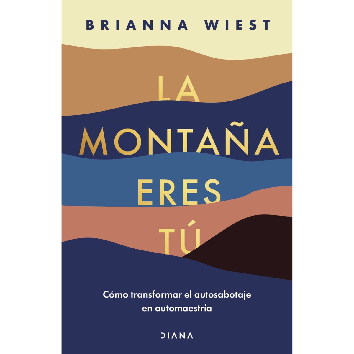 DIANA - La Montaña Eres Tú - Autor(a):  Brianna Wiest