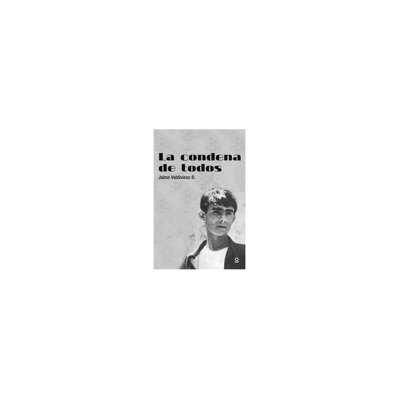 ALFAGUARA JUVENIL - La Condena De Todos