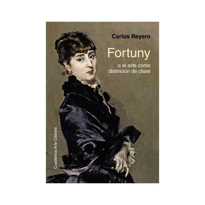 ANTARTICA LIBROS - Fortuny O El Arte Como Distincion De Clase