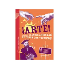 ANTARTICA LIBROS - Arte! Los Mas Grandes Artistas De Todos Los Tiempos