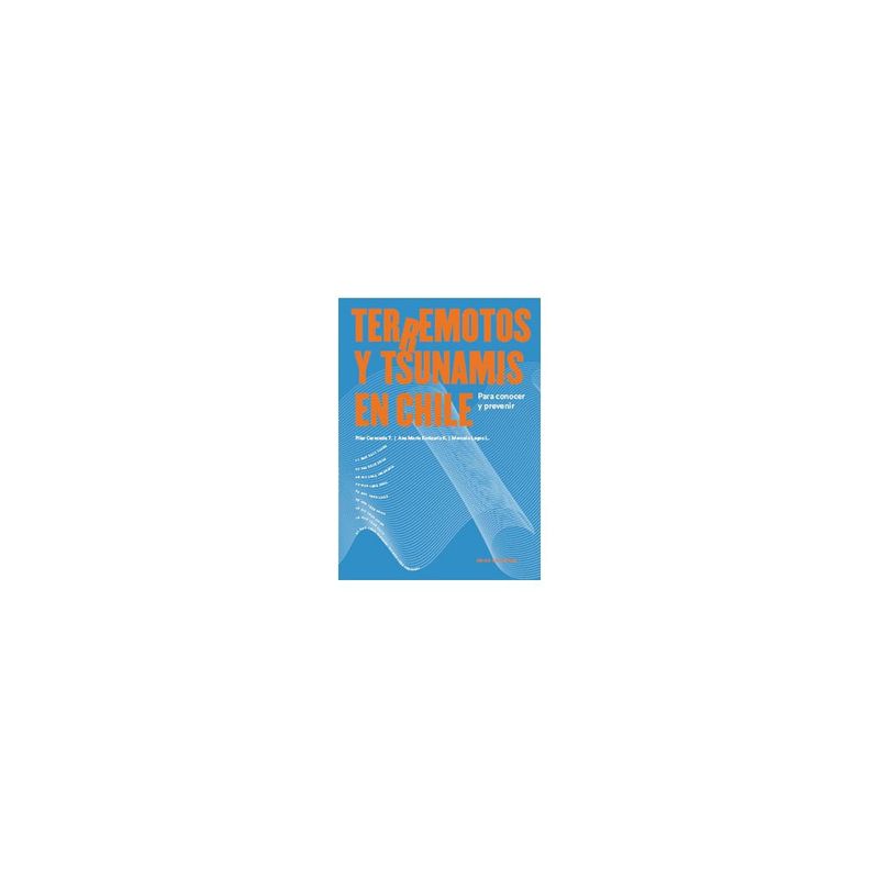 ORIGO EDICIONES - Terremotos Y Tsunamis En Chile (Para Conocer Y Prevenir)