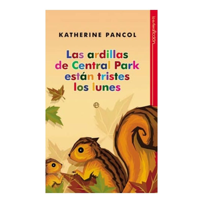 LA ESFERA DE LOS LIBROS - Las Ardillas De Central Park Estan Tristes Los Lunes