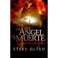 ANTARTICA LIBROS - El Angel De La Muerte. Fin De Los Días